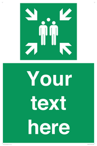 Custom sign safe condition evacuation assembly point